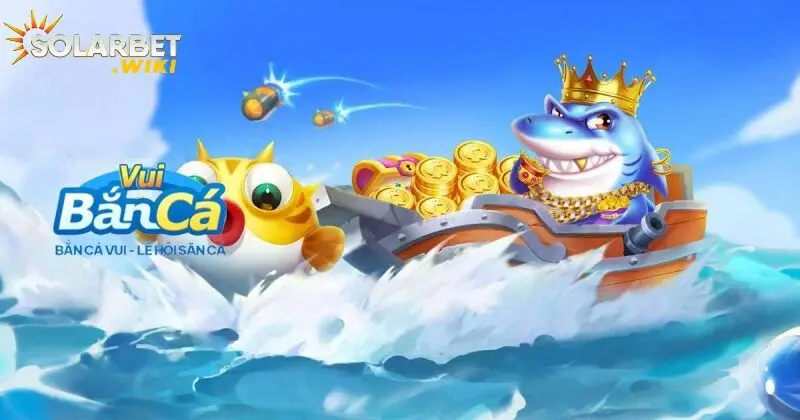 bắn cá vui