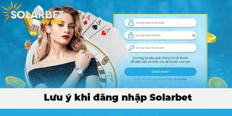 Lưu ý khi đăng nhập Solarbet 