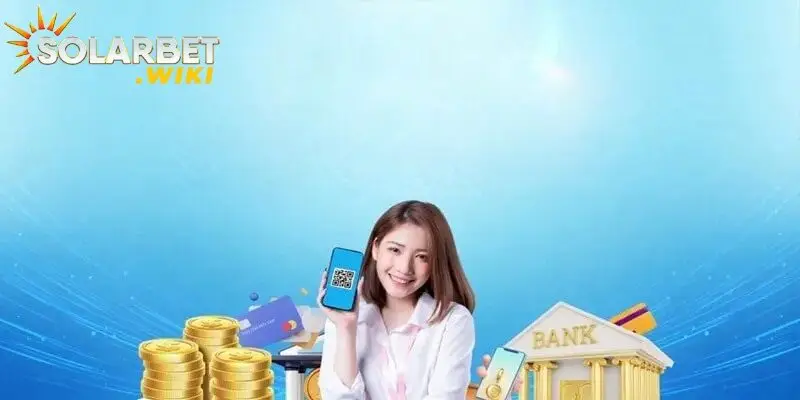 Nạp tiền Solarbet an toàn với người dùng