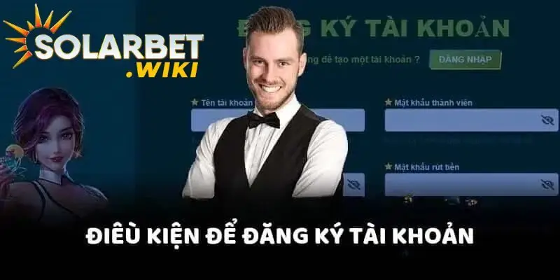 Những điều kiện để được đăng ký Solarbet người chơi cần biết 